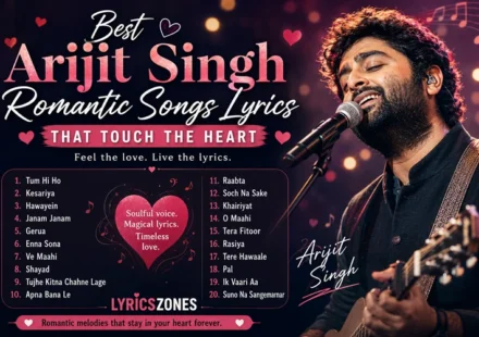 Best Arijit Singh Romantic Songs Lyrics That Touch the Heart