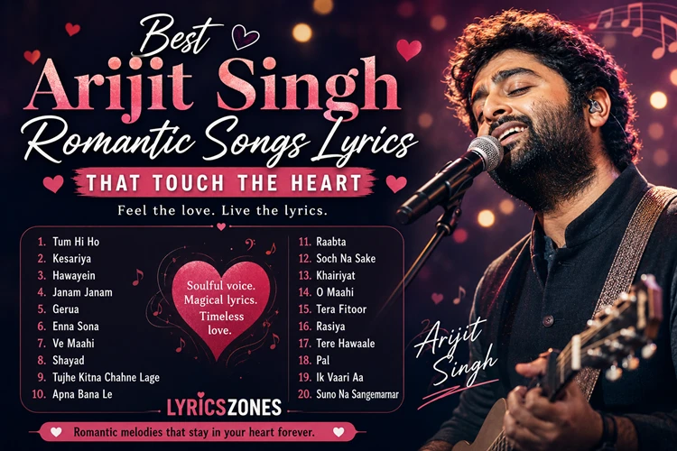 Best Arijit Singh Romantic Songs Lyrics That Touch the Heart