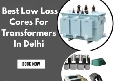 Best-Low-Loss-Cores-for-Transformers-in-Delhi