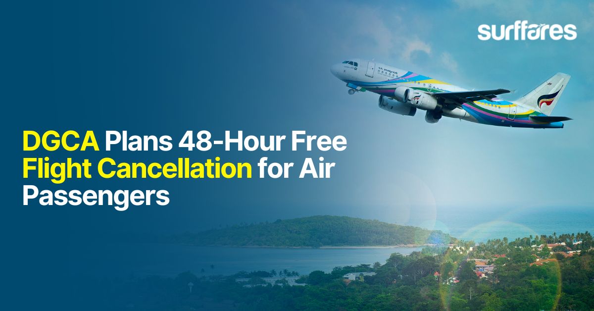 DGCA Plans 48-Hour Free Flight Cancellation for Air