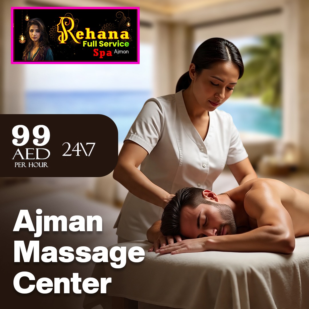Rehana Massage Centre – Best Massage Center Ajman Near