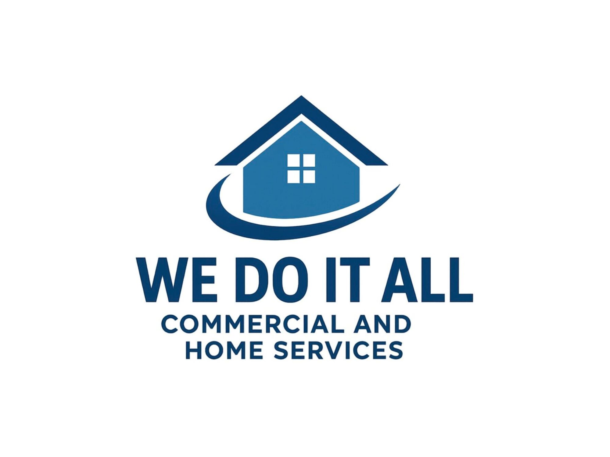 We Do it All Commercial & Home Services
