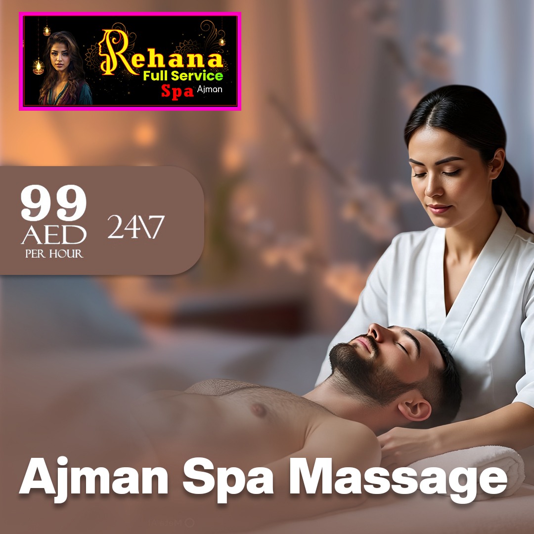 Rehana Massage Centre – Best Massage Center Ajman Near