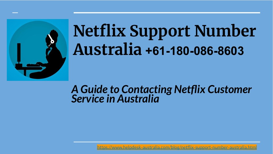 Get Assistance With Netflix Support Number Australia